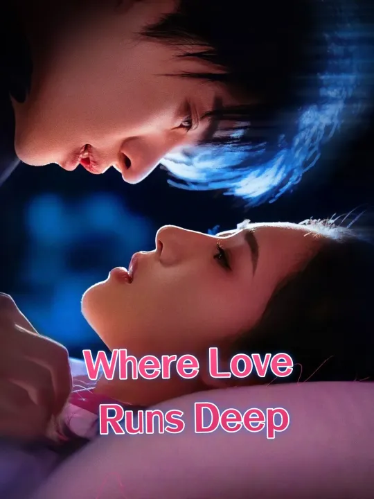 Where Love Runs Deep